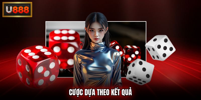 Cược dựa theo kết quả
