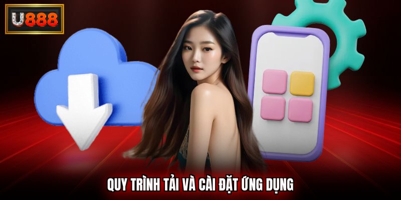 Quy trình tải ứng dụng