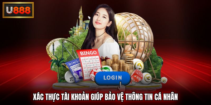 Xác thực để có thể bảo vệ thông tin